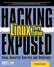 Hacking Exposed Linux: Linux Security Secrets and Solutions by Isecom: Used