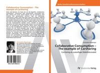 Collaborative Consumption - The Example Of Carsharing Christopher Rippberger