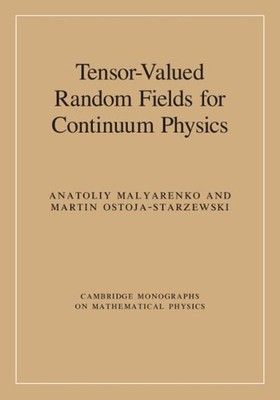 Tensor-bewertete Zufallsfelder für Kontinuumphysik von Anatoliy Malyarenko (Englisch