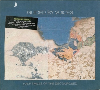 Guided By Voices - Half Smiles Of The Decomposed (Digipak) | CD