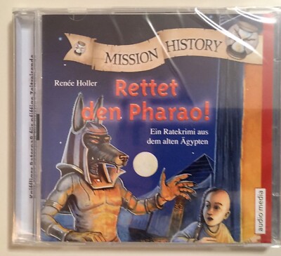 Mission History - Rettet den Pharao! von Renee Holler 
