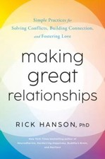Making Great Relationships: Simple Practices for Solving Conflicts, Building Con