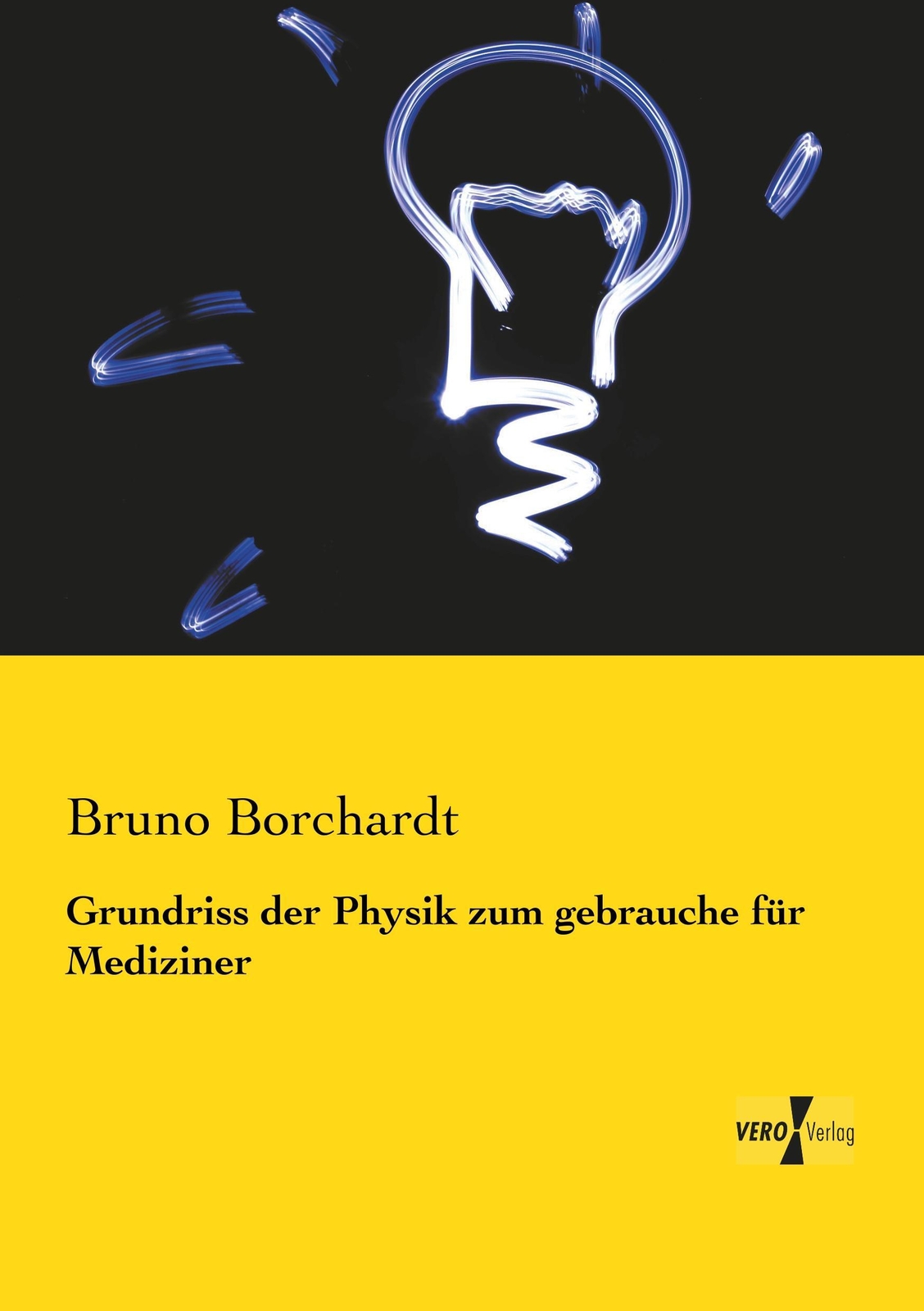 Thumbnail - Bruno Borchardt | Grundriss Der Physik Zum Gebrauche Für Mediziner |