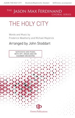 The Holy City The Jason Max Ferdinand Choral Series SATB Divisi a
