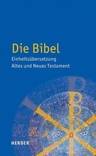 Die Bibel Einheitsübersetzung. Altes und Neues Testament