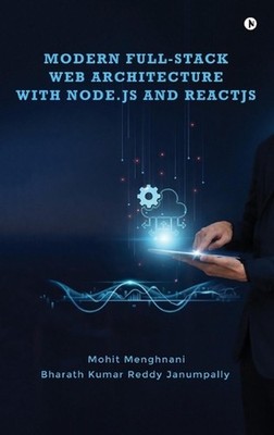 Modern Full-Stack Web Architecture with Node.js and ReactJS by Mohit Menghnani H