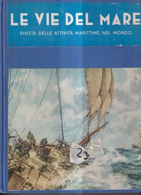 Le Vie Del Mare 1956 1957 - Jahressammlung - Unsere Flotte