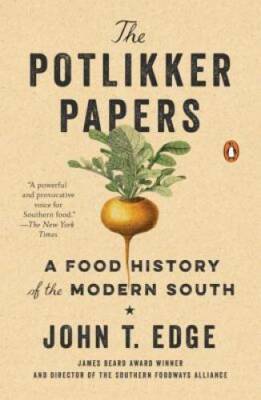 The Potlikker Papers: A Food History of the Modern South - Paperback - GOOD