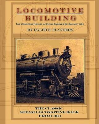 #ad #ad Locomotive Building: Construction Of A Steam Engine For Railway Use $26.01