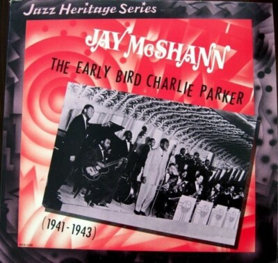 Jay McShann The Early Bird Charlie Parker (1941-1943) MCA Records Vinyl LP