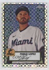 2021 Topps Chrome Platinum Anniversary X-Fractor Pablo Lopez #352 d4f