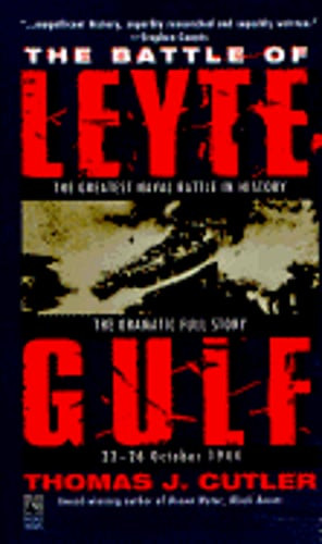 The Battle of Leyte Gulf by Thomas J Cutler: Used