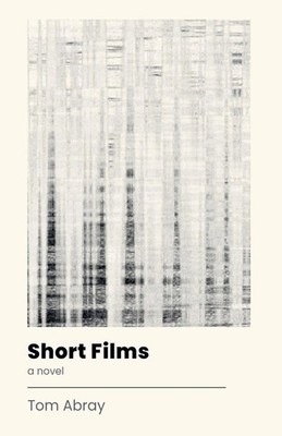 Short Films Tom Abray Taschenbuch Englisch 2023 Broken Spoke Press