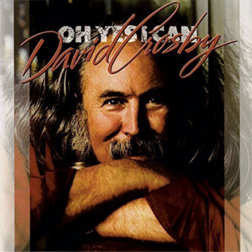 David Crosby Oh Yes I Can (CD) Album