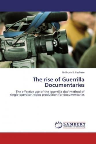 Thumbnail - The Rise Of Guerrilla Documentaries The Effective Use Of The
