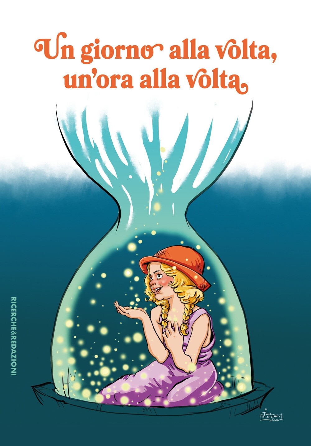 Un giorno alla volta, un'ora alla volta - [Ricerche & Redazioni]