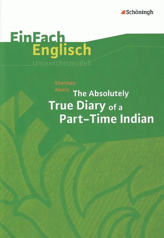 The Absolutely True Diary Of A Part-time Indian | Sherman Alexie (u.