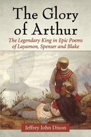 Jeffrey John Dixon | The Glory Of Arthur | Taschenbuch | Englisch (2014)