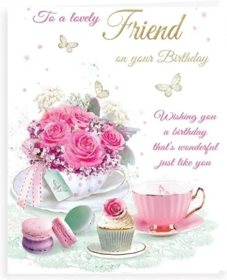 To A Lovely Friend Birthday Card 6" X 8" Size