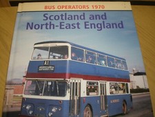 Bus Operators 1970: Scotland and North-East England by Booth, Gavin Hardback The