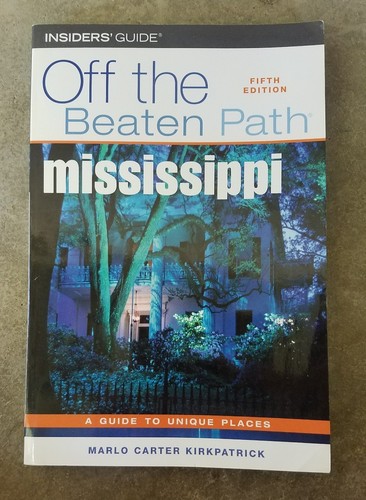 Mississippi off the Beaten Path - Kirkpatrick - Travel Book Road Trip Tourist  - Afbeelding 1 van 3