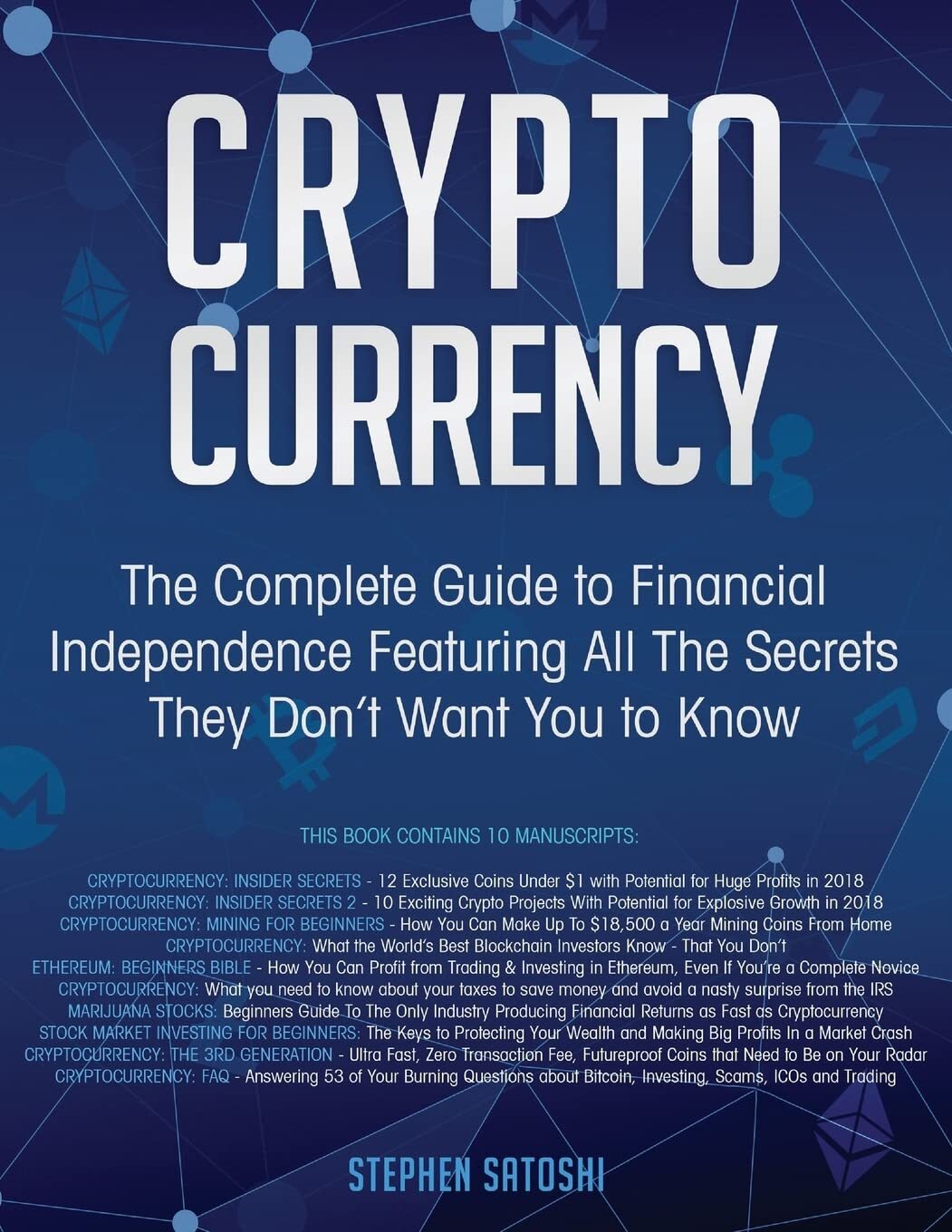 Cryptocurrency: The Complete Guide to Financial Independence Featuring All T...