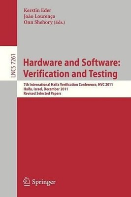 Hardware and Software: Verification and Testing: 7th International Haifa Verific