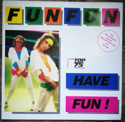 Fun Fun   Have Fun! Vinyl LP 1985 NM(cleaned)/VG+ Italo-Disco, Synth-pop