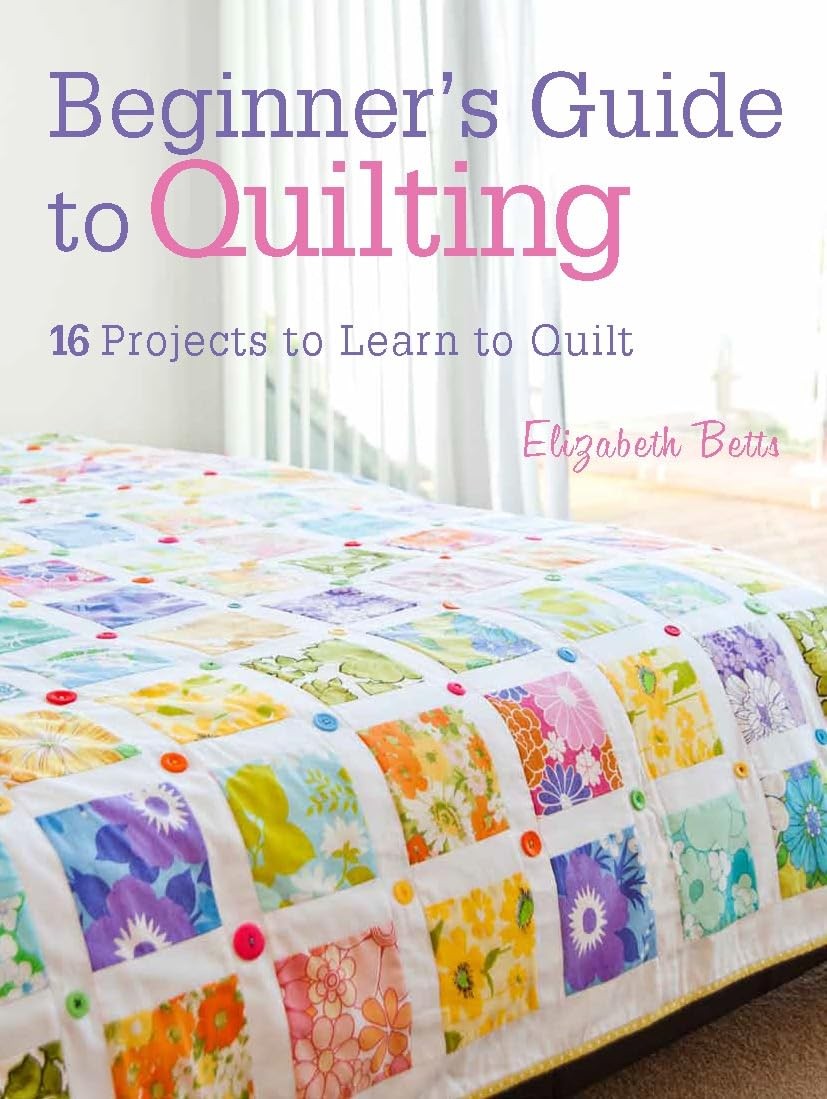Beginner's Guide to Quilting: 16 Projects to Learn to Quilt by Elizabeth Betts - Image 7