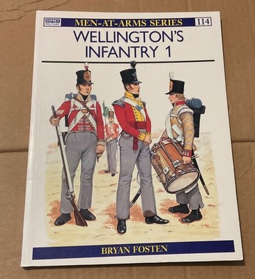 Osprey: Men At Arms #114 Wellington s Infantry 1.
