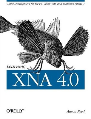 Learning XNA 4.0: Game Development for th... by Reed, Aaron Paperback / softback