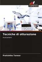 Tecniche Di Otturazione Avanzamenti Pratishtha Tanwar Taschenbuch Italienisch