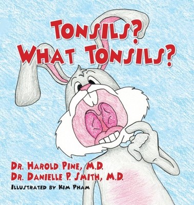 TONSILS WHAT TONSILS by PINE, M.D. , DR. HAR Hardback Self Help Business