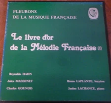 BRUNO LAPLANTE - JANINE LACHANCE  / HAHN - MASSENET - GOUNOD  / CALLIOPE