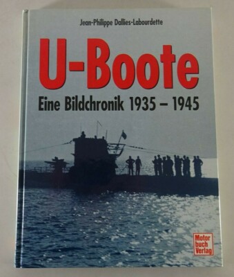 Fachbuch - Motor Buch Verlag - U-Boote - Eine Bildchronik 1935 - 1945