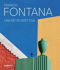 FRANCO FONTANA. UNA RETROSPETTIVA  - FONTANA FRANCO - Contrasto