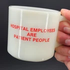 VTG Anchor Hocking Milk Glass Mug Hospital Employees Are Patient People USA 5120