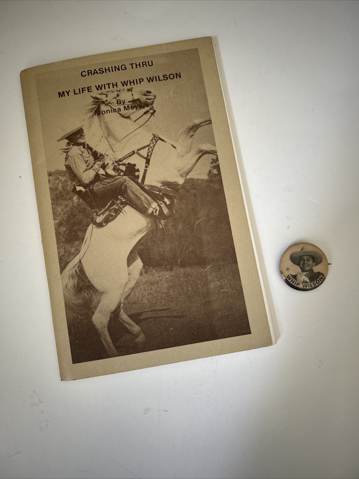 Crashing Thru-My Life W/ Whip Wilson booklet & Pin-Western movie-wife autograph