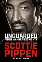 Unguarded | Meine Wahre Geschichte | Scottie Pippen | Buch | 304 S. | Deutsch