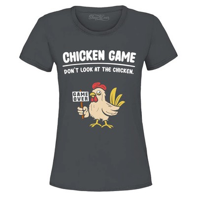 Don't Look at the Chicken Game Over Women's T-Shirt Funny Chicken Game Shirt
