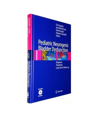 Pediatric Neurogenic Bladder Dysfunction: Diagnosis, Treatment, Long-Term Follow