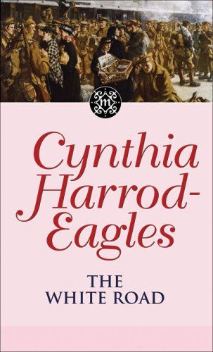 The White Road: The Morland Dynasty, Book 28-Cynthia Harrod-Eagles