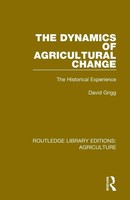 The Dynamics Of Agricultural Change The Historical Experience David Grigg Buch