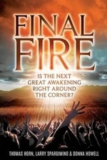 Final Fire: Is The Next Great Awakening Right Around The Corner? - VERY GOOD