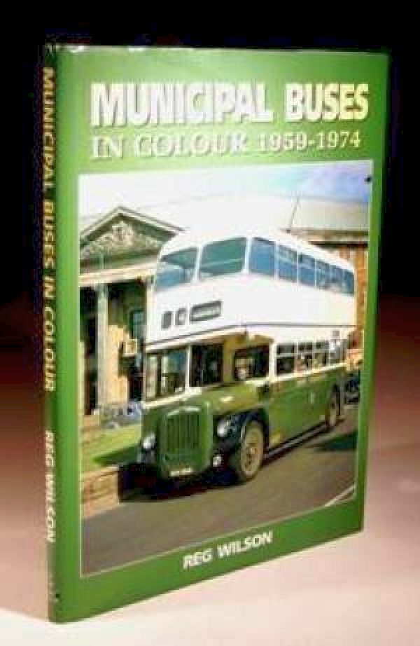 Municipal Buses in Colour, Wilson, Reg, Very Good Book
