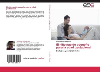 El niño nacido pequeño para la edad gestacional Antonio de Arriba Muñoz