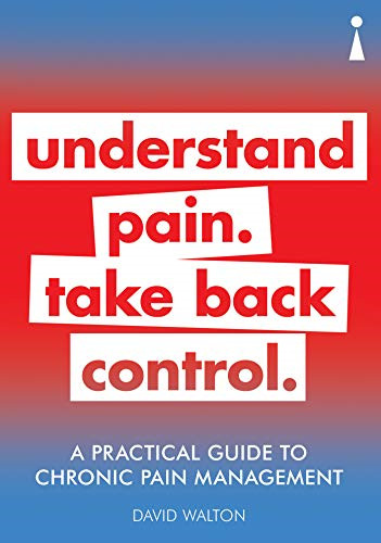 A Practical Guide to Chronic Pain Management: Understand... - Walton, David