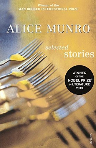 Selected Stories: Winner of the Nobel Prize in Literature - Munro, Alice