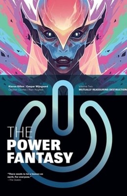 The Power Fantasy Volume 2: Mutually Reassuring Destruction by Kieron Gillen