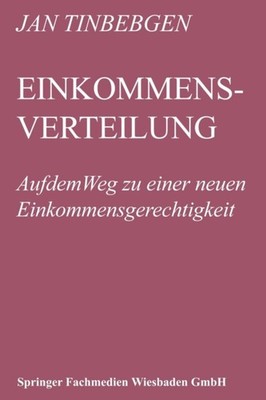 Tinbergen - Einkommensverteilung   Auf dem Weg zu einer neuen Einkomme - X555z